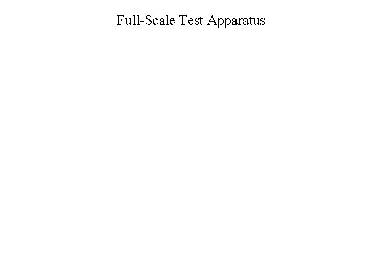 Full-Scale Test Apparatus 