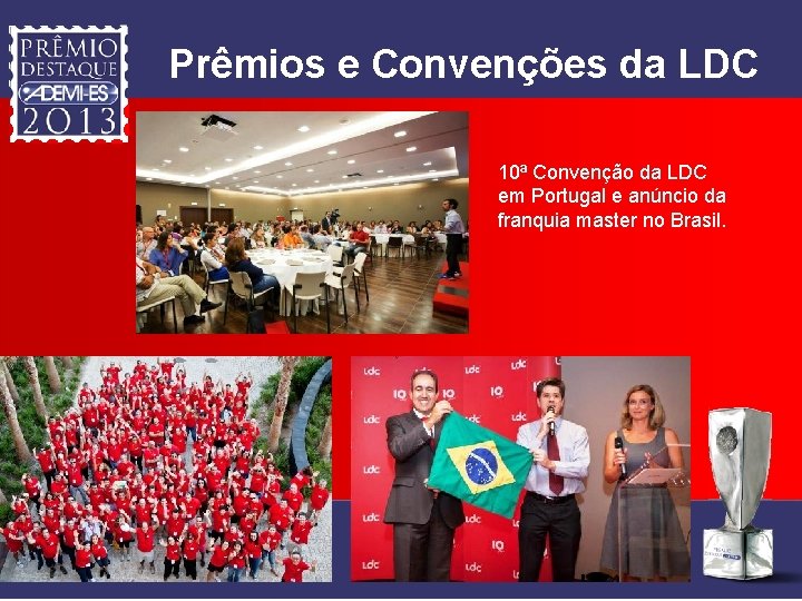 Prêmios e Convenções da LDC 10ª Convenção da LDC em Portugal e anúncio da