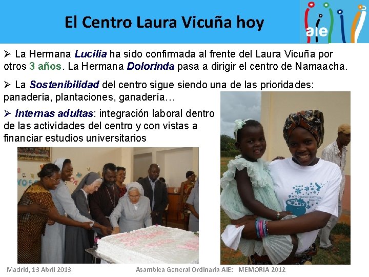 El Centro Laura Vicuña hoy Ø La Hermana Lucília ha sido confirmada al frente