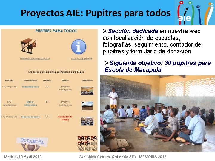 Proyectos AIE: Pupitres para todos ØSección dedicada en nuestra web con localización de escuelas,