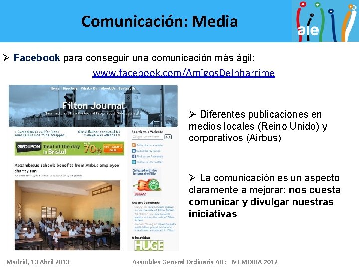 Comunicación: Media Ø Facebook para conseguir una comunicación más ágil: www. facebook. com/Amigos. De.