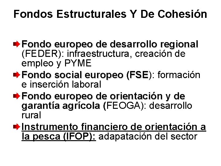 Fondos Estructurales Y De Cohesión Fondo europeo de desarrollo regional (FEDER): infraestructura, creación de