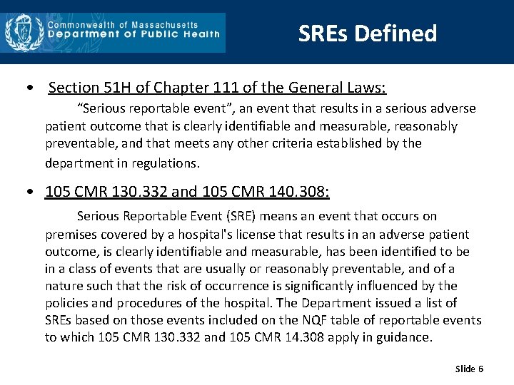 SREs Defined • Section 51 H of Chapter 111 of the General Laws: “Serious