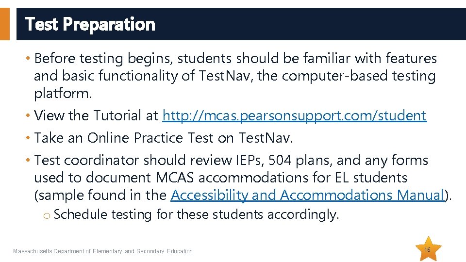 Test Preparation • Before testing begins, students should be familiar with features and basic