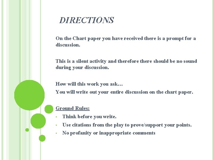 DIRECTIONS On the Chart paper you have received there is a prompt for a