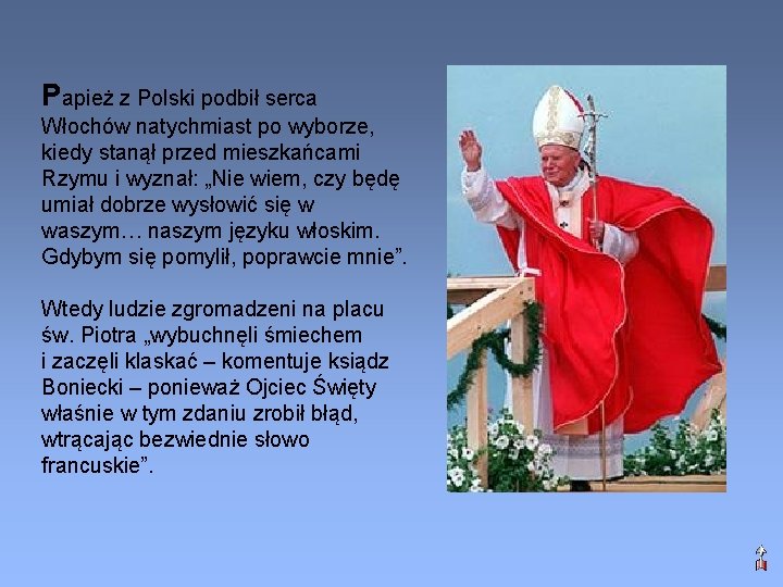 Papież z Polski podbił serca Włochów natychmiast po wyborze, kiedy stanął przed mieszkańcami Rzymu