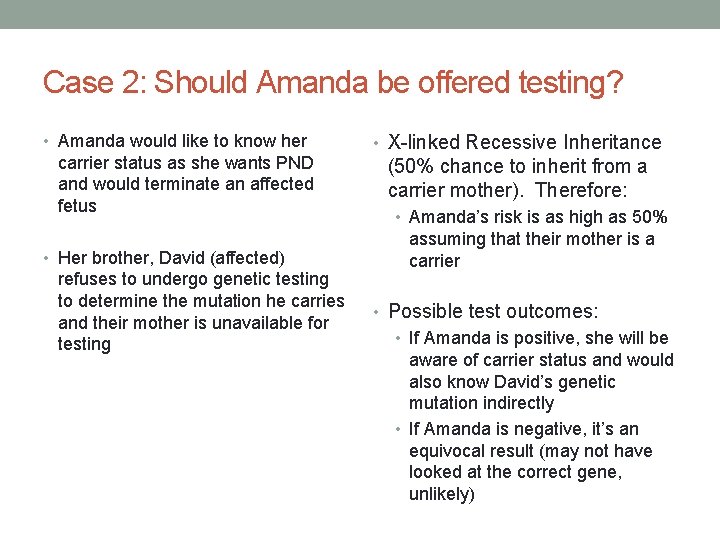 Case 2: Should Amanda be offered testing? • Amanda would like to know her