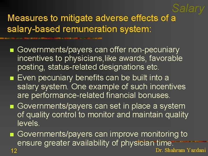 Salary Measures to mitigate adverse effects of a salary-based remuneration system: n n 12