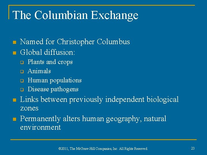 The Columbian Exchange n n Named for Christopher Columbus Global diffusion: q q n