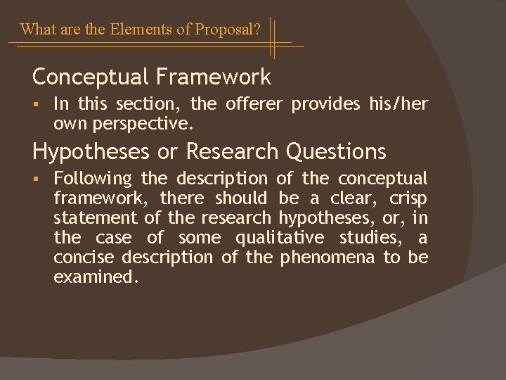 What are the Elements of Proposal? Conceptual Framework § In this section, the offerer