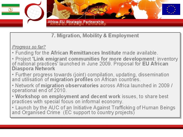 7. Migration, Mobility & Employment Progress so far? • Funding for the African Remittances