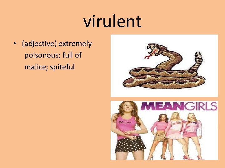 virulent • (adjective) extremely poisonous; full of malice; spiteful 