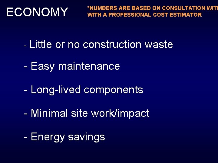 ECONOMY - Little *NUMBERS ARE BASED ON CONSULTATION WITH A PROFESSIONAL COST ESTIMATOR or
