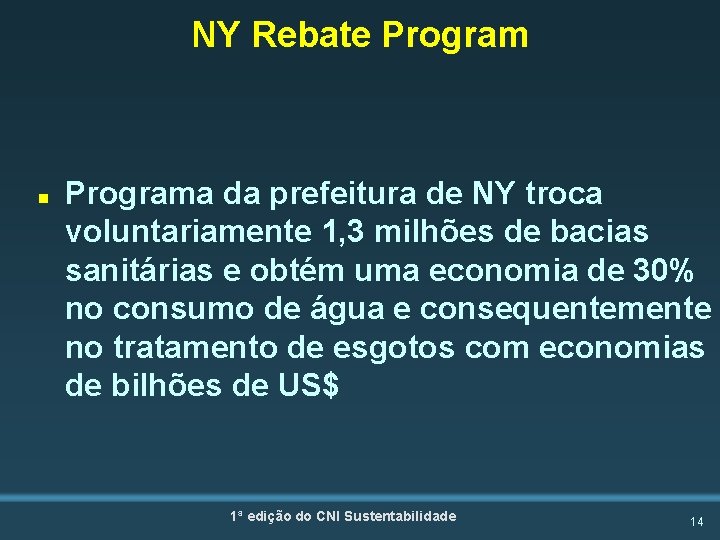 NY Rebate Program n Programa da prefeitura de NY troca voluntariamente 1, 3 milhões