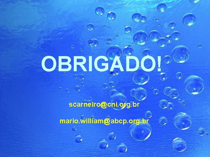 OBRIGADO! scarneiro@cni. org. br mario. william@abcp. org. br 1ª edição do CNI Sustentabilidade 25