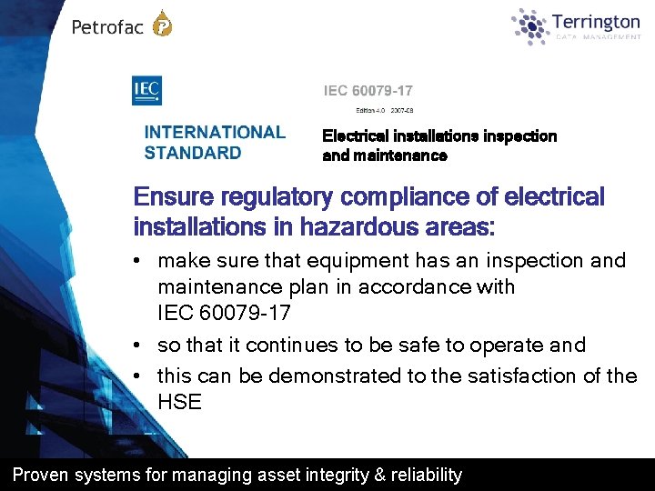 Electrical installations inspection and maintenance Ensure regulatory compliance of electrical installations in hazardous areas: