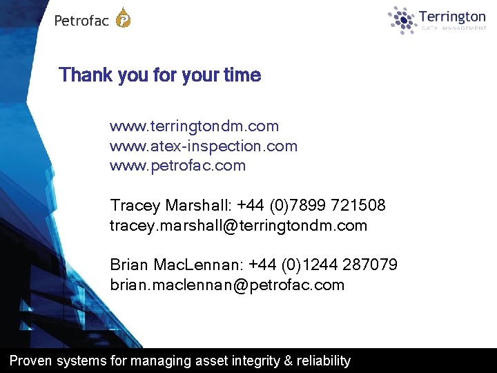 Thank you for your time www. terringtondm. com www. atex-inspection. com www. petrofac. com