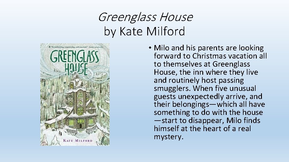 Greenglass House by Kate Milford • Milo and his parents are looking forward to