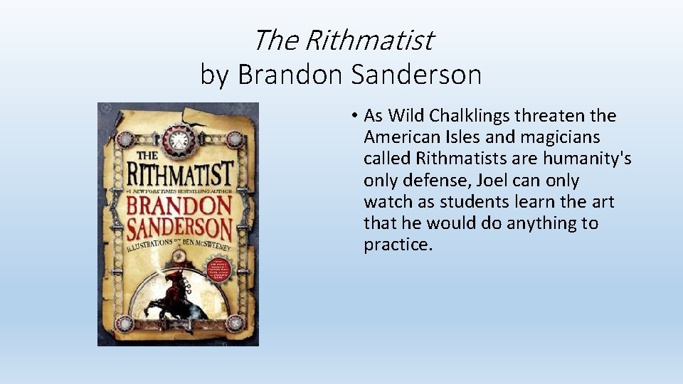 The Rithmatist by Brandon Sanderson • As Wild Chalklings threaten the American Isles and