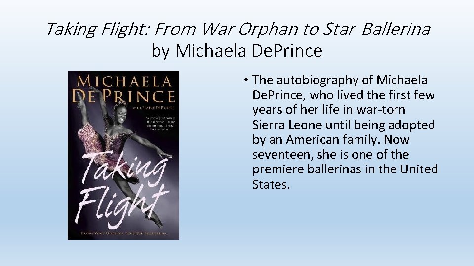 Taking Flight: From War Orphan to Star Ballerina by Michaela De. Prince • The