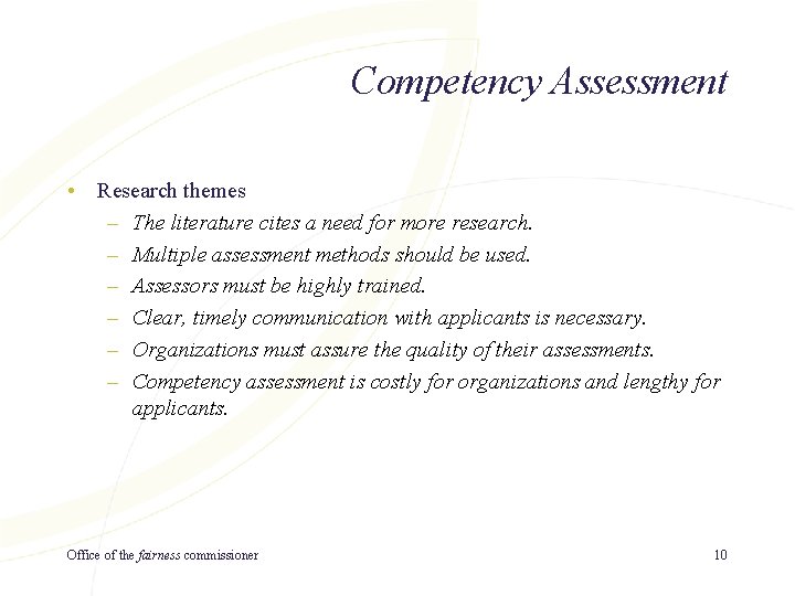 Competency Assessment • Research themes – The literature cites a need for more research.