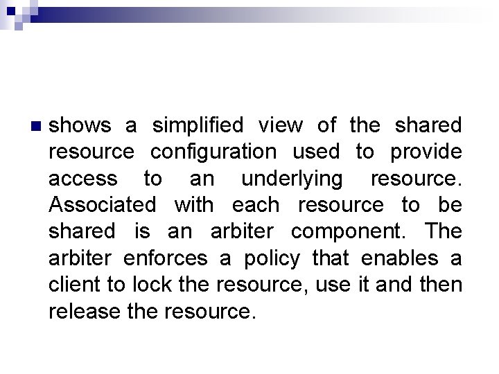 n shows a simplified view of the shared resource configuration used to provide access
