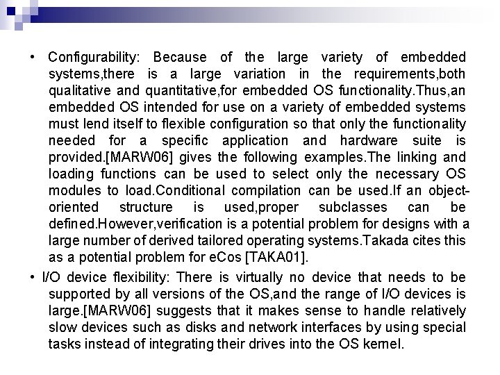  • Configurability: Because of the large variety of embedded systems, there is a