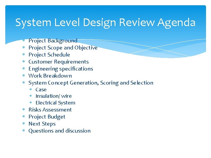 System Level Design Review Agenda Project Background Project Scope and Objective Project Schedule Customer