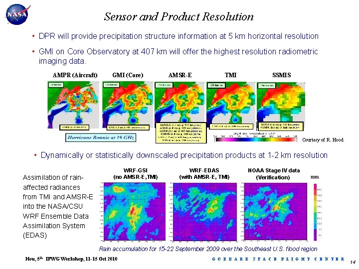 Sensor and Product Resolution • DPR will provide precipitation structure information at 5 km