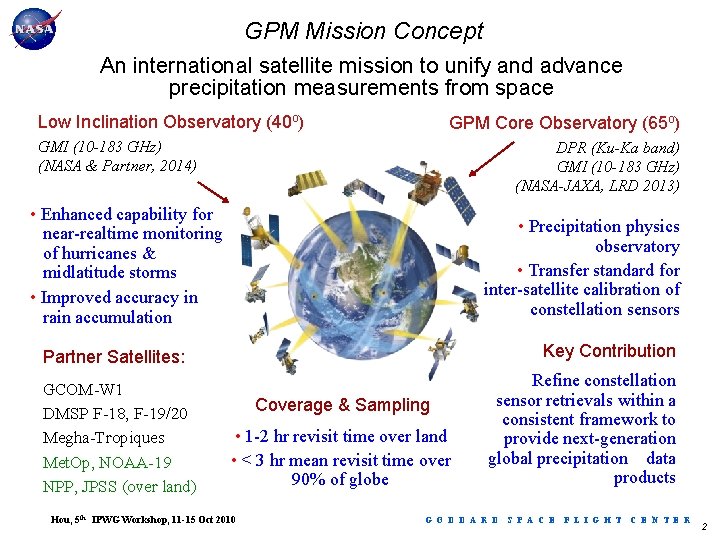 GPM Mission Concept An international satellite mission to unify and advance precipitation measurements from