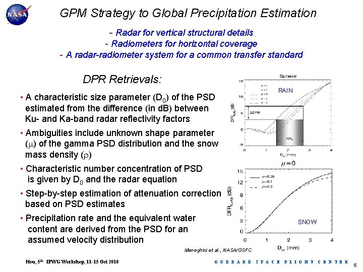 GPM Strategy to Global Precipitation Estimation - Radar for vertical structural details - Radiometers