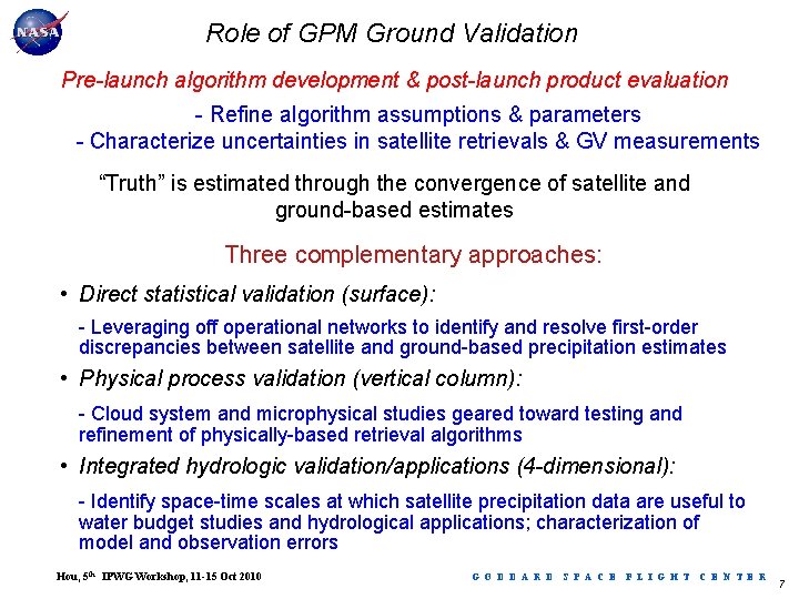 Role of GPM Ground Validation Pre-launch algorithm development & post-launch product evaluation - Refine