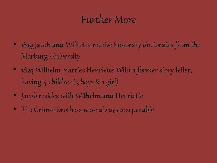 Further More • 1819 Jacob and Wilhelm receive honorary doctorates from the Marburg University