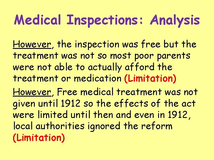 Medical Inspections: Analysis However, the inspection was free but the treatment was not so