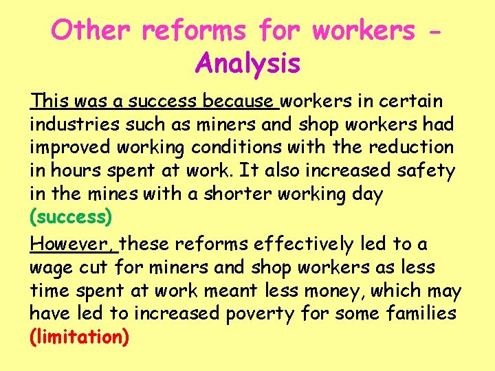 Other reforms for workers Analysis This was a success because workers in certain industries