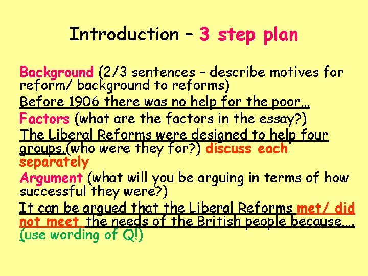 Introduction – 3 step plan Background (2/3 sentences – describe motives for reform/ background