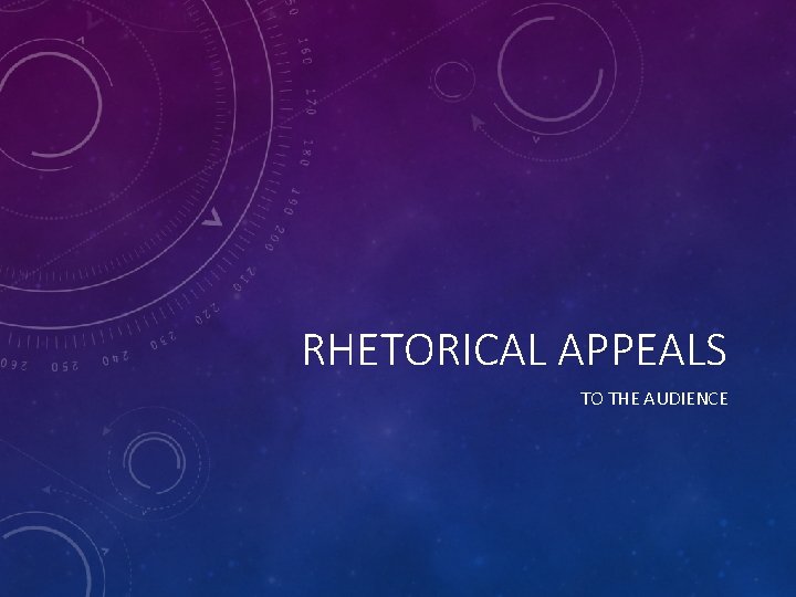 RHETORICAL APPEALS TO THE AUDIENCE 