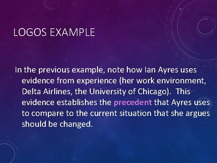 LOGOS EXAMPLE In the previous example, note how Ian Ayres uses evidence from experience