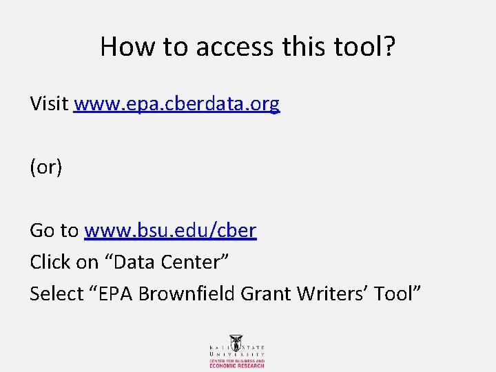 How to access this tool? Visit www. epa. cberdata. org (or) Go to www.