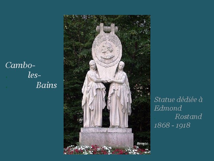 Cambo. les. Bains Statue dédiée à Edmond. Rostand 1868 - 1918 