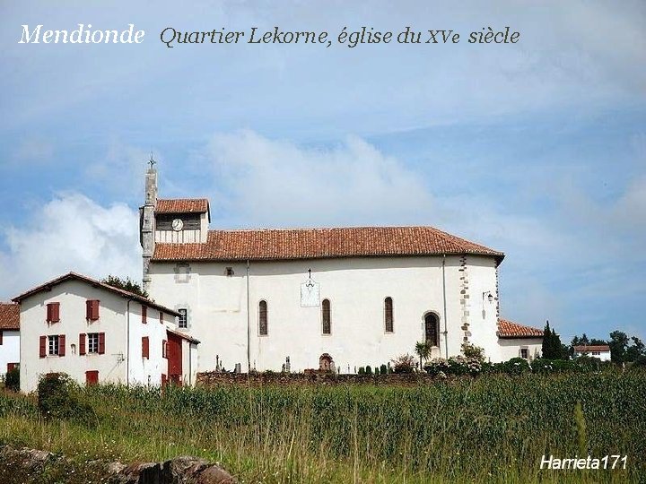 Mendionde Quartier Lekorne, église du XVe siècle 