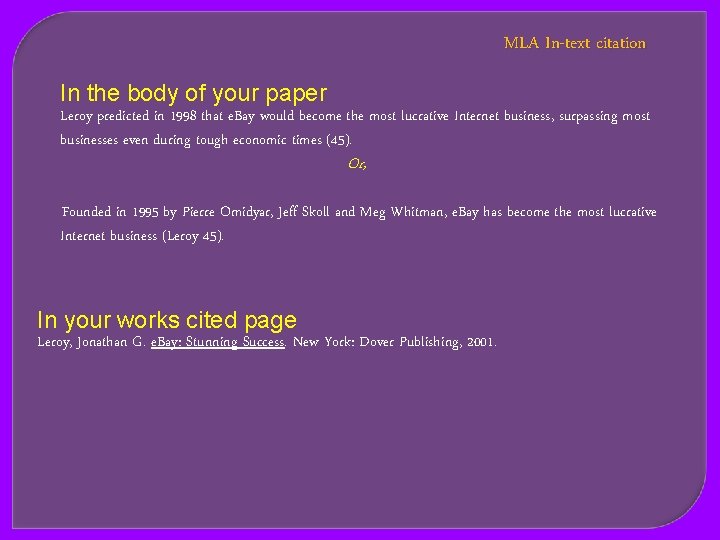 MLA In-text citation In the body of your paper Leroy predicted in 1998 that