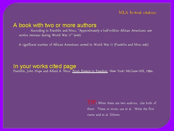 MLA In-text citation A book with two or more authors According to Franklin and