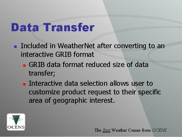 Data Transfer n Included in Weather. Net after converting to an interactive GRIB format