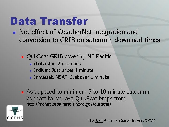 Data Transfer n Net effect of Weather. Net integration and conversion to GRIB on