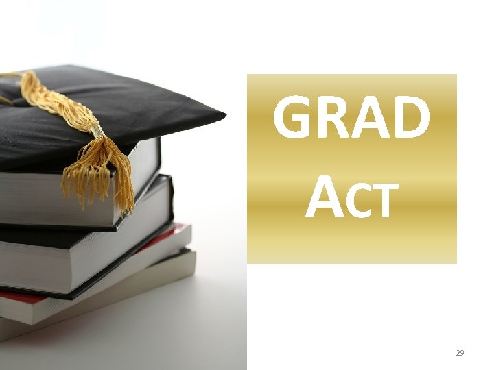 GRAD ACT 29 