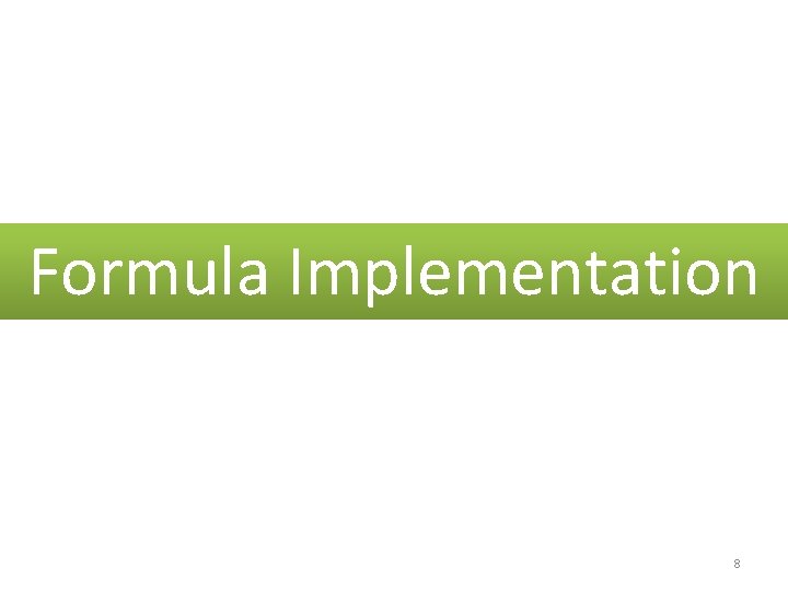 Formula Implementation 8 