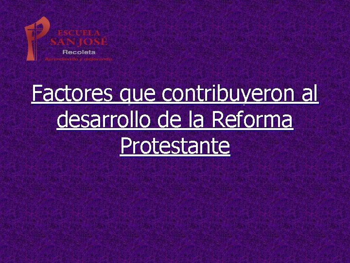 Factores que contribuyeron al desarrollo de la Reforma Protestante 