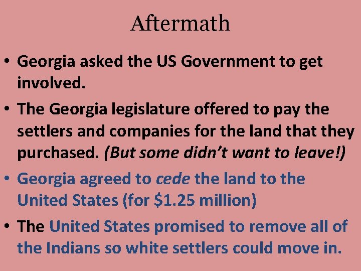 Aftermath • Georgia asked the US Government to get involved. • The Georgia legislature Aftermath • Georgia asked the US Government to get involved. • The Georgia legislature