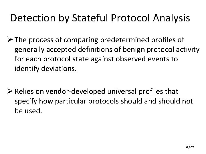 Detection by Stateful Protocol Analysis Ø The process of comparing predetermined profiles of generally Detection by Stateful Protocol Analysis Ø The process of comparing predetermined profiles of generally